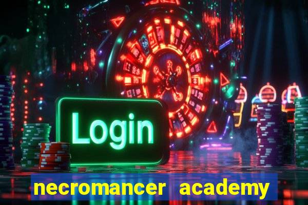 necromancer academy and the genius summoner ler